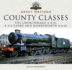 Great Western, County Classes: the Churchward 4-4-0s, 4-4-2 Tanks and Hawksworth 4-6-0s (Locomotive Portfolios)