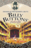 Billy Buttons: Father of the Modern Circus-the Life & Times of Philip Astely