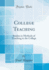 College Teaching: Studies in Methods of Teaching in the College (Classic Reprint)
