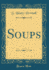 Soups (Classic Reprint)