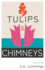Tulips and Chimneys-Poetry By E.E. Cummings