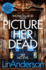 Picture Her Dead (Rhona Macleod, 8)