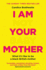 I Am Not Your Baby Mother: the Sunday Times Bestseller