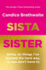 Sista Sister: Notes on Things I'Ve Learned the Hard Way, So You Don't Have to