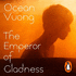 The Emperor of Gladness