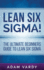Lean Six Sigma! : the Ultimate Beginners Guide to Lean Six Sigma