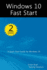 Windows 10 Fast Start, 2nd Edition: A Quick Start Guide to Windows 10