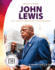 John Lewis: Civil Rights Leader and Congressman: Civil Rights Leader and Congressman