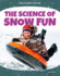 The Science of Snow Fun (Science of Fun)