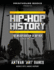 HIP-HOP History (Book 2 of 3): The Incorporation of Hip-Hop: Circa 1990-1999