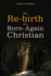 The Rebirth of a Bornagain Christian