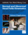 Normal and Abnormal Vocal Folds Kinematics: High Speed Digital Phonoscopy (HSDP), Optical Coherence Tomography (OCT) & Narrow Band Imaging (NBI(R)), Volume II: Applications