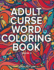 Adult Curse Word Coloring Book - Vol. 2