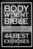 Bodyweight: Bodyweight Bible: 44 Best Exercises To Add Strength And Muscle (Bodyweight Training, Bodyweight Exercises, Bodyweight Bodybuilding, Calisthenics, Calisthenics For Beginners)