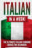 Italian in a Week! : the Ultimate Italian Learning Course for Beginners