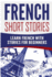 French Short Stories: Learn French With Stories for Beginners