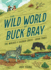 The Wild World of Buck Bray: the Wolves of Slough Creek