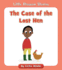 The Case of the Lost Hen (Little Blossom Stories)