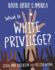 What is White Privilege? (21st Century Skills Library: Racial Justice in America)