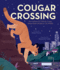 Cougar Crossing: How Hollywoods Celebrity Cougar Helped Build a Bridge for City Wildlife