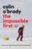 The Impossible Firstyoung Readers Edition an Explorer's Race Across Antarctica