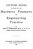 Lecture Notes on Some of the Business Features of Engineering Practice