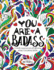 You Are a Badass: a Totally Inappropriate Self-Affirming Adult Coloring Book