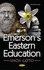 Emersons Eastern Education