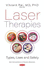 Laser Therapies Types, Uses and Safety New Developments in Medical Research