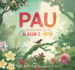 Pau: The Last Song of the Kaua'i 'O'o