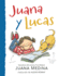 Juana Y Lucas (Juana and Lucas) (Spanish Edition)