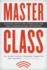 Master Class: Teaching Advice for Journalism and Mass Communication Instructors (Master Class: Resources for Teaching Mass Communication)