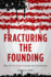 Fracturing the Founding: How the Alt-Right Corrupts the Constitution