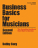 Business Basics for Musicians: the Complete Handbook From Start to Success (Music Pro Guides)