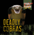 Deadly Cobras (Deadly Snakes)