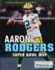 Aaron Rodgers: Super Bowl Mvp (Living Legends of Sports)