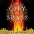 The City of Brass: a Novel (Daevabad Trilogy, 1)