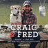 Craig & Fred: Young Readers' Edition: a Marine, a Stray Dog, and How They Rescued Each Other