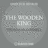 The Wooden King