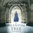 The Phantom Tree: a Novel