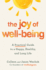 The Joy of Well-Being: a Practical Guide to a Happy, Healthy, and Long Life