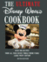 The Ultimate Disney World Cookbook