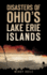 Disasters of Ohio? S Lake Erie Islands