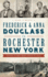 Frederick & Anna Douglass in Rochester, New York: Their Home Was Open to All