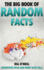 The Big Book of Random Facts: 1000 Interesting Facts and Trivia (Interesting Trivia and Funny Facts)