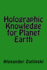 Holographic Knowledge for Planet Earth