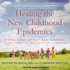 Healing the New Childhood Epidemics: Autism, Adhd, Asthma, and Allergies: the Groundbreaking Program for the 4-a Disorders (Audio Cd)