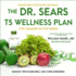 The Dr. Sears T5 Wellness Plan: Transform Your Mind and Body, Five Changes in Five Weeks