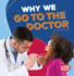 Why We Go to the Doctor (Bumba Books Health Matters)
