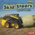 Skid Steers Go to Work Format: Library Bound